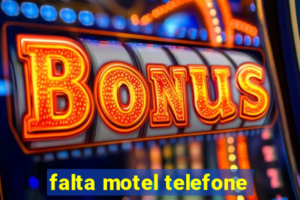 falta motel telefone